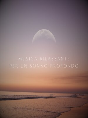 cover image of Musica Rilassante per un Sonno Profondo